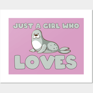 Just a girl who loves Seals Posters and Art